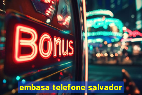 embasa telefone salvador